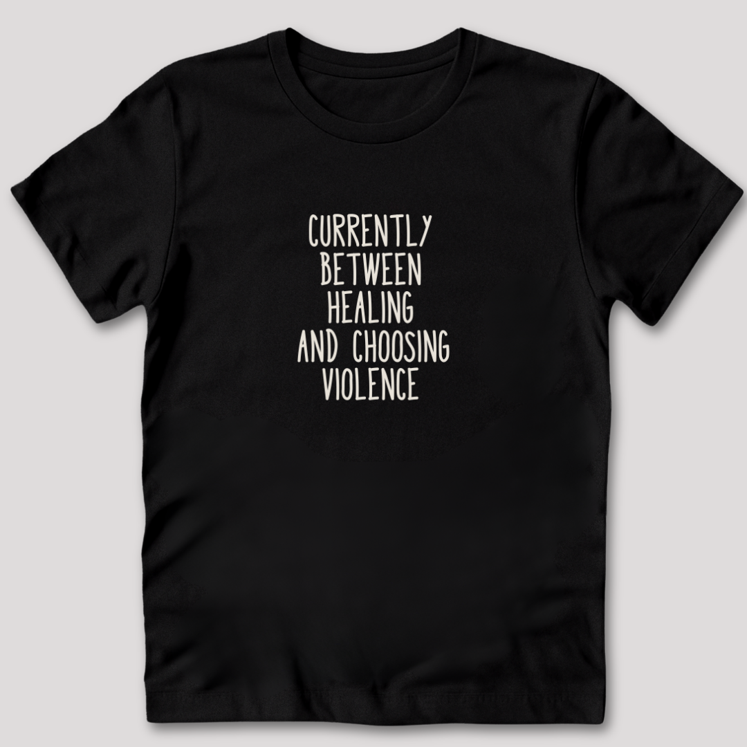 Between Healing and Violence T-Shirt