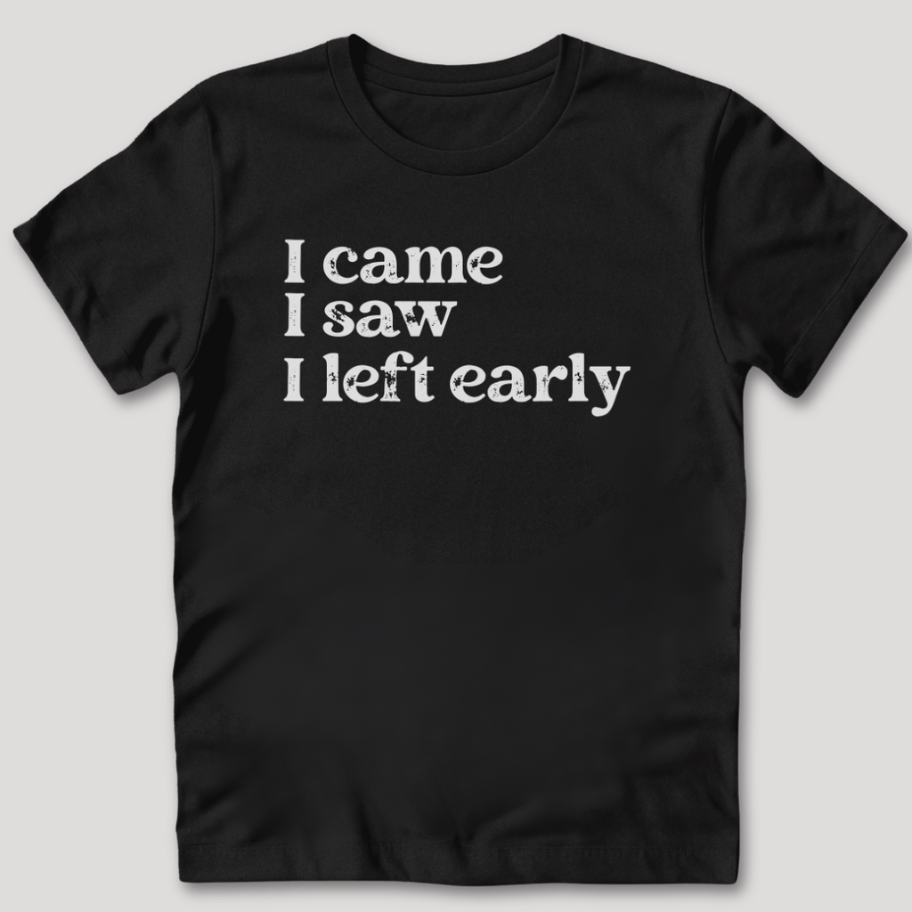 I Came I Saw T-Shirt