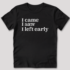 I Came I Saw T-Shirt