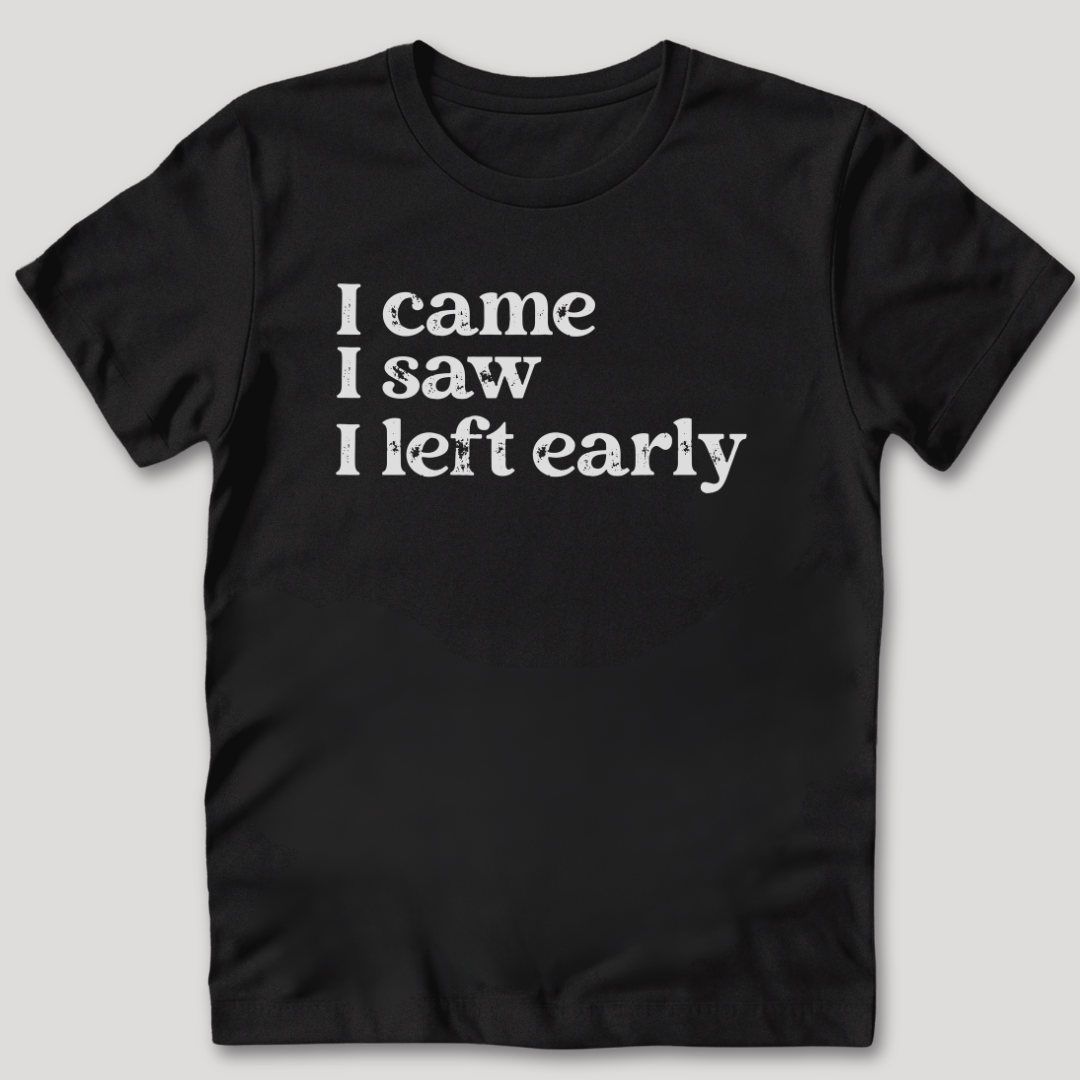 I Came I Saw T-Shirt