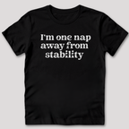 One Nap Away T-Shirt