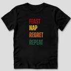 Feast Nap Regret Repeat T-Shirt