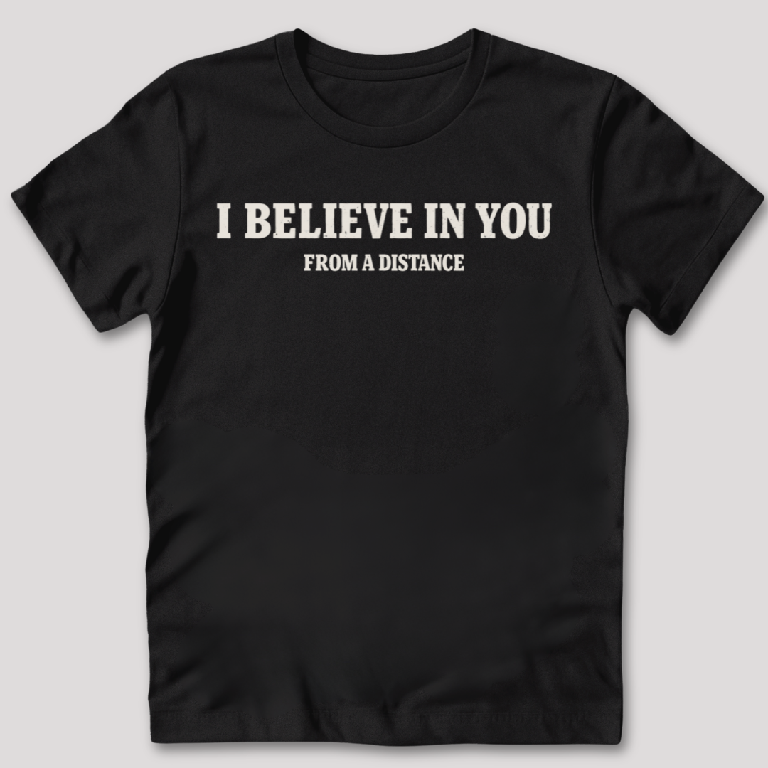 Believe In You T-Shirt