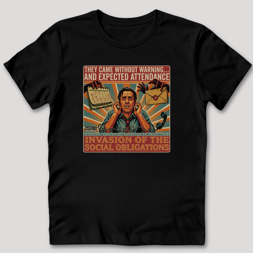 Invasion of the Social Obligations T-Shirt