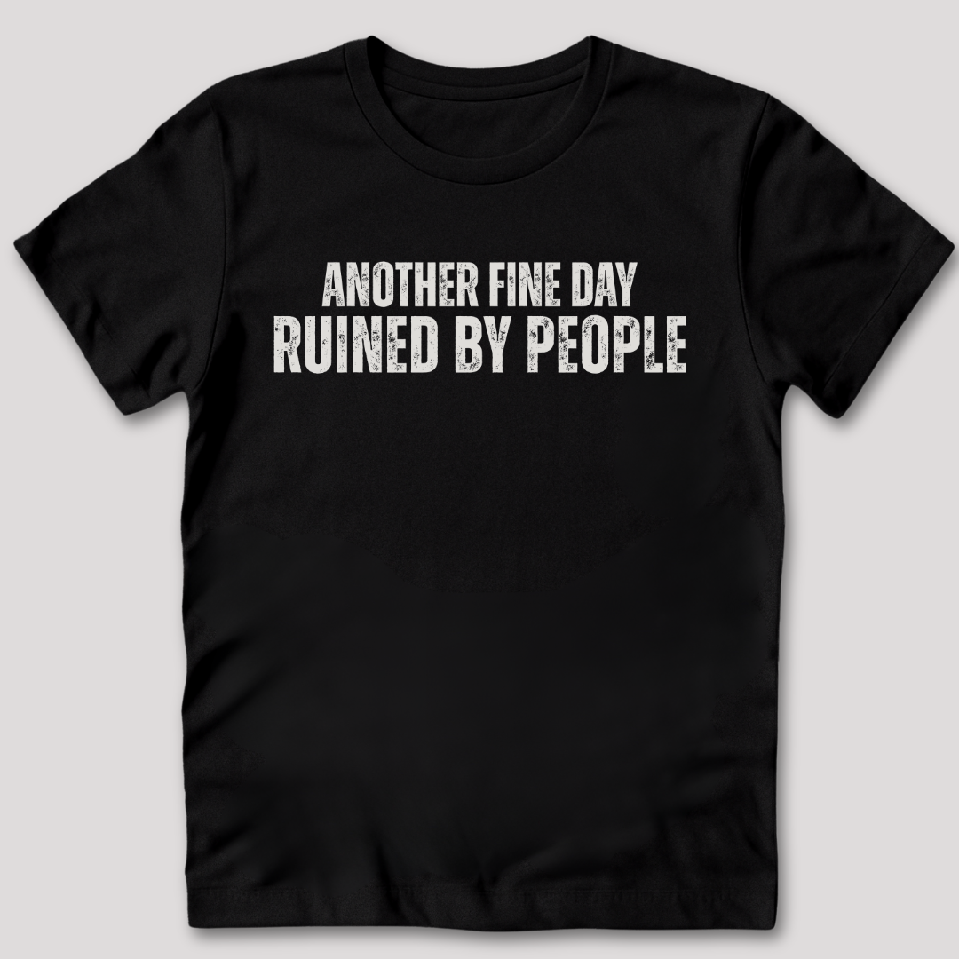 Ruined By People T-Shirt