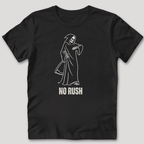 No Rush T-Shirt