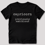 Capricorn Previously Ambitious T-Shirt