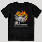 Gen X We Didn't Start The Fire T-Shirt