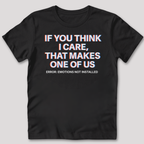 Emotions Not Installed T-Shirt