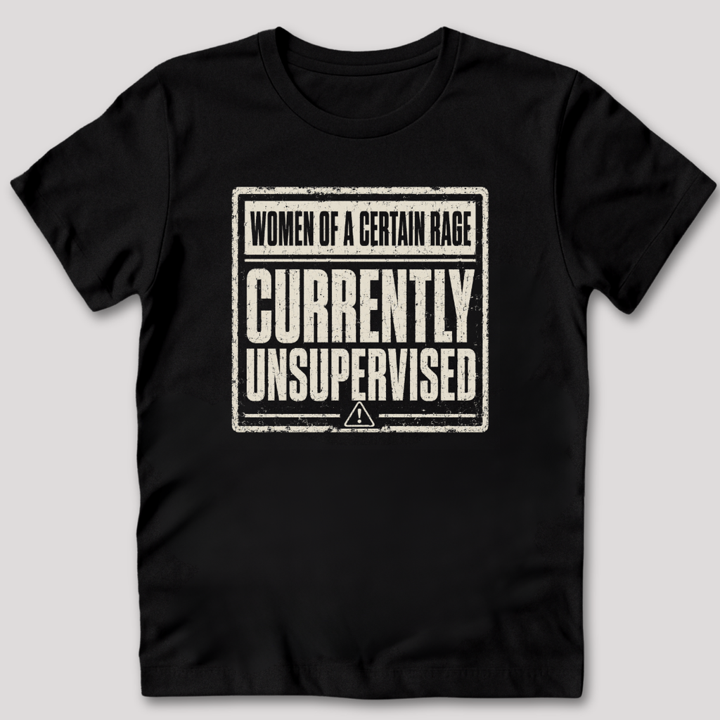 Currently Unsupervised T-Shirt