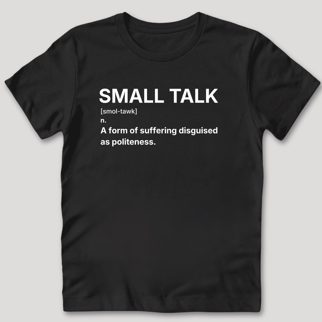 Small Talk Definition T-Shirt