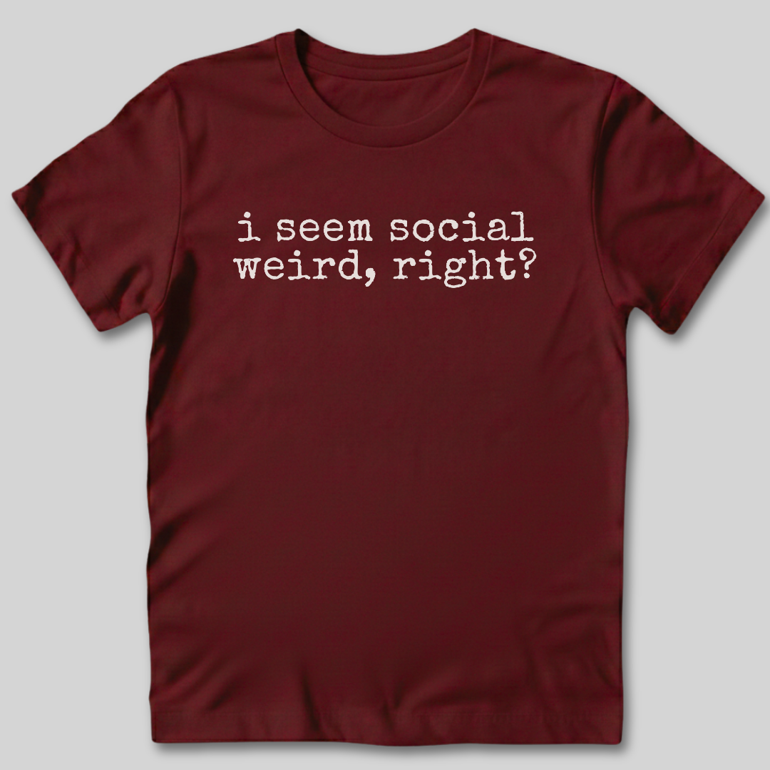 I Seem Social T-Shirt