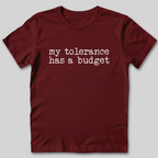 Tolerance Has A Budget T-Shirt