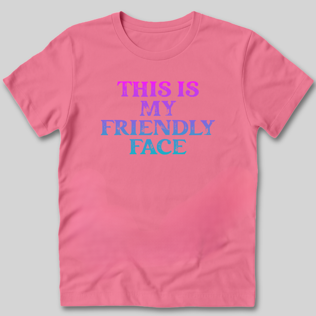 This Is My Friendly Face T-Shirt