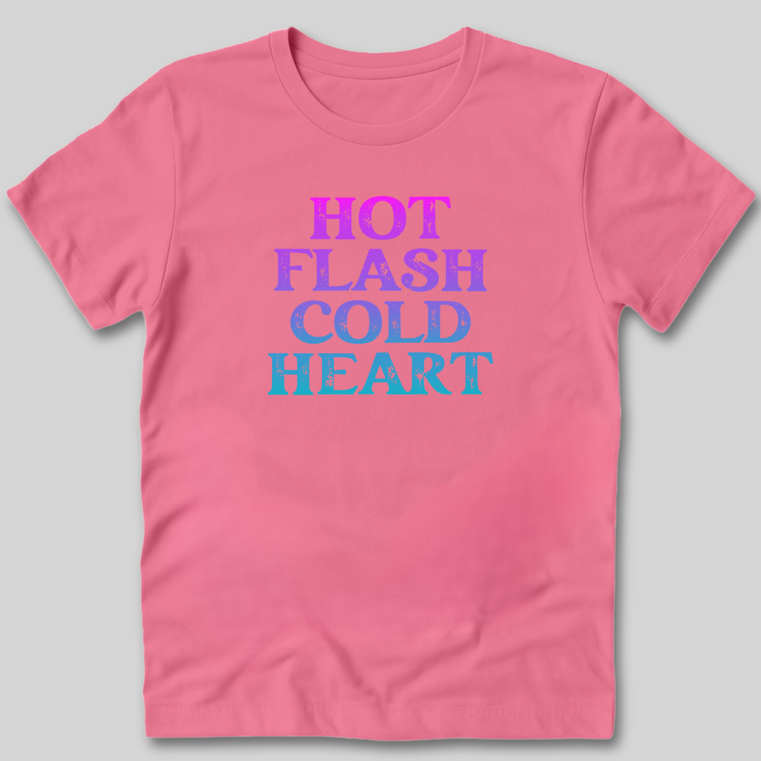 Hot Flash Cold Heart T-Shirt