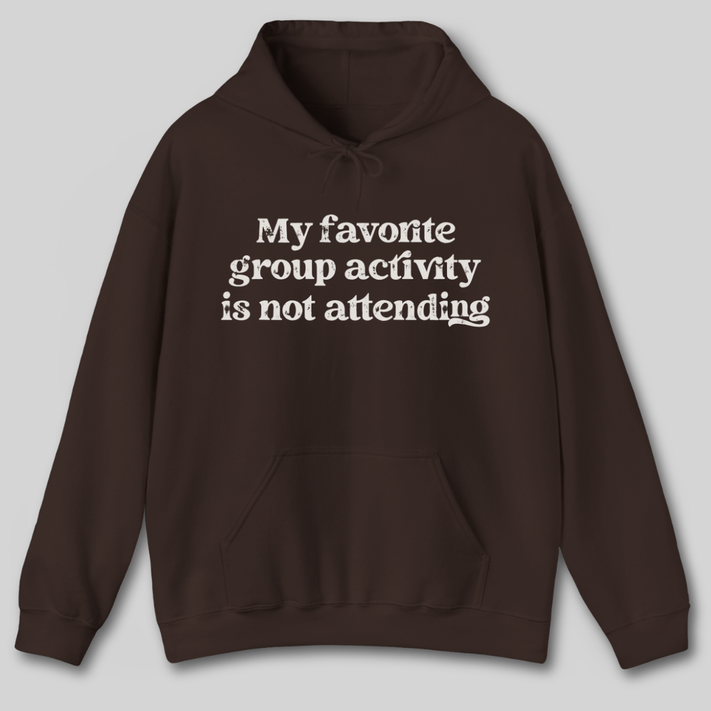 My Favorite Group Activity Hoodie