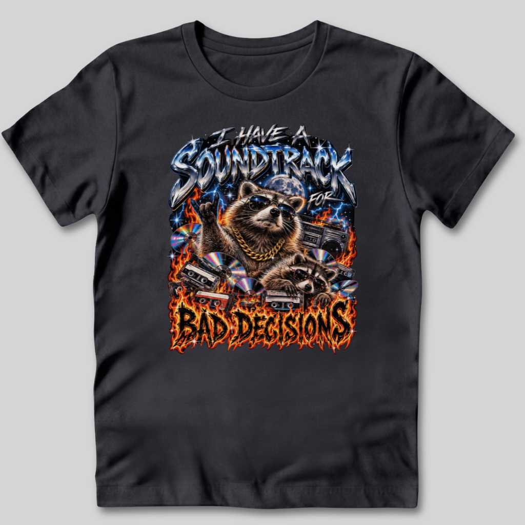 Soundtrack for Bad Decisions T-Shirt