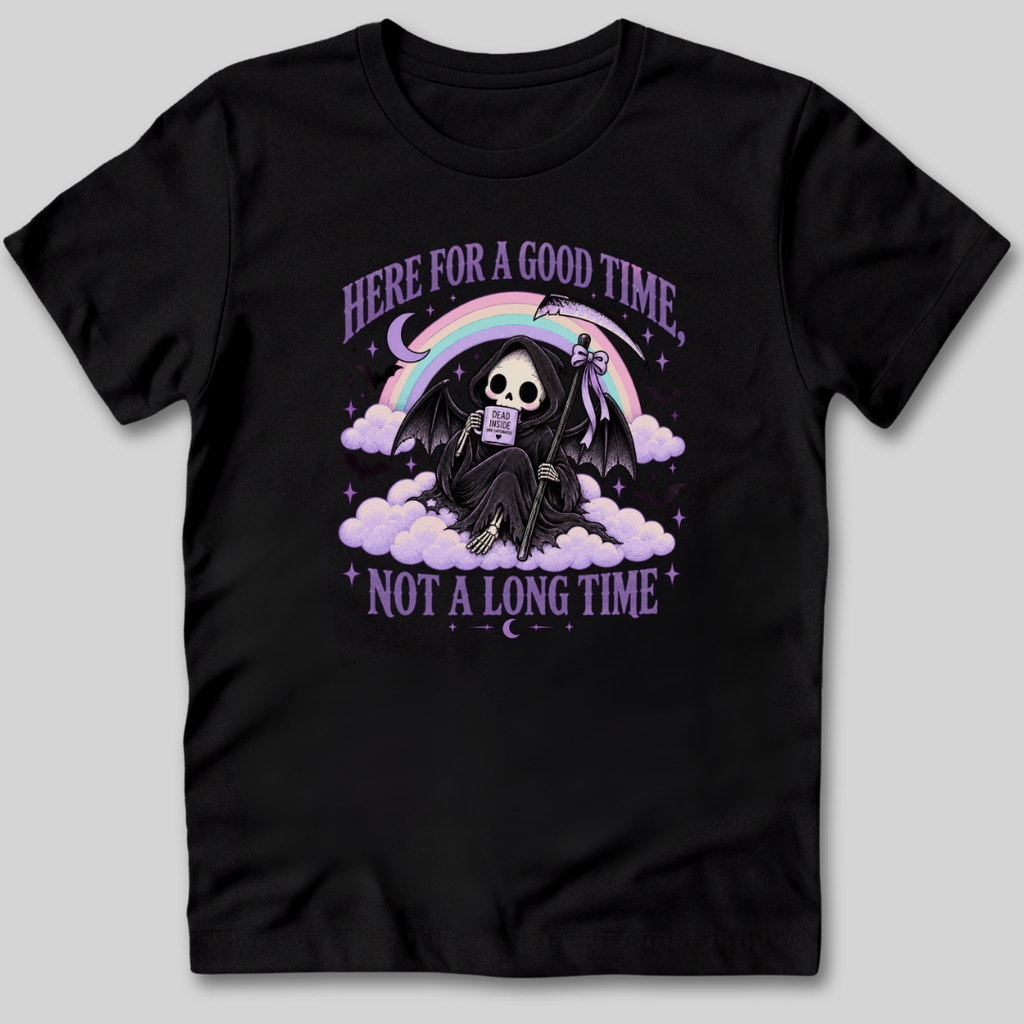 Here For a Good Time T-Shirt