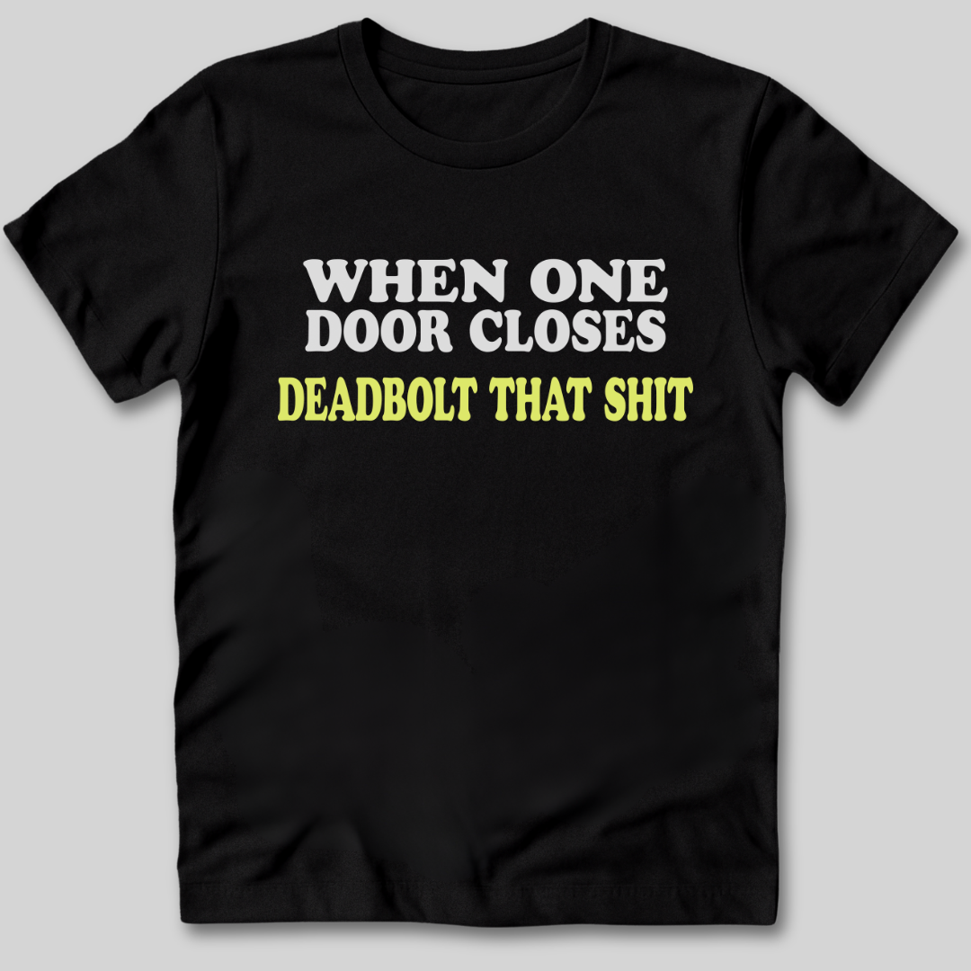 When One Door Closes T-Shirt