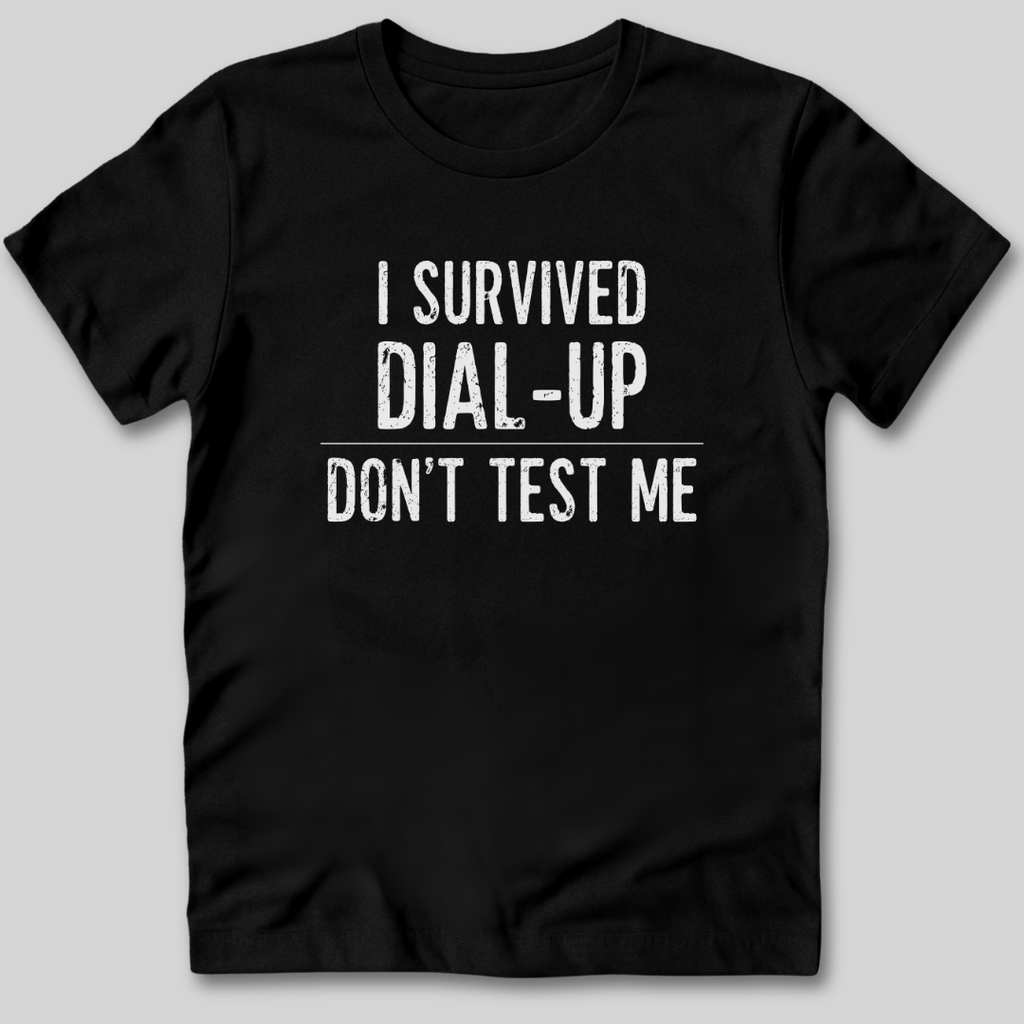 I Survived Dial-Up T-Shirt