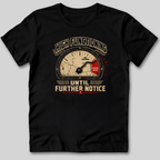 High Functioning Until Further Notice T-Shirt