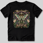 Become Who You Already Are T-Shirt