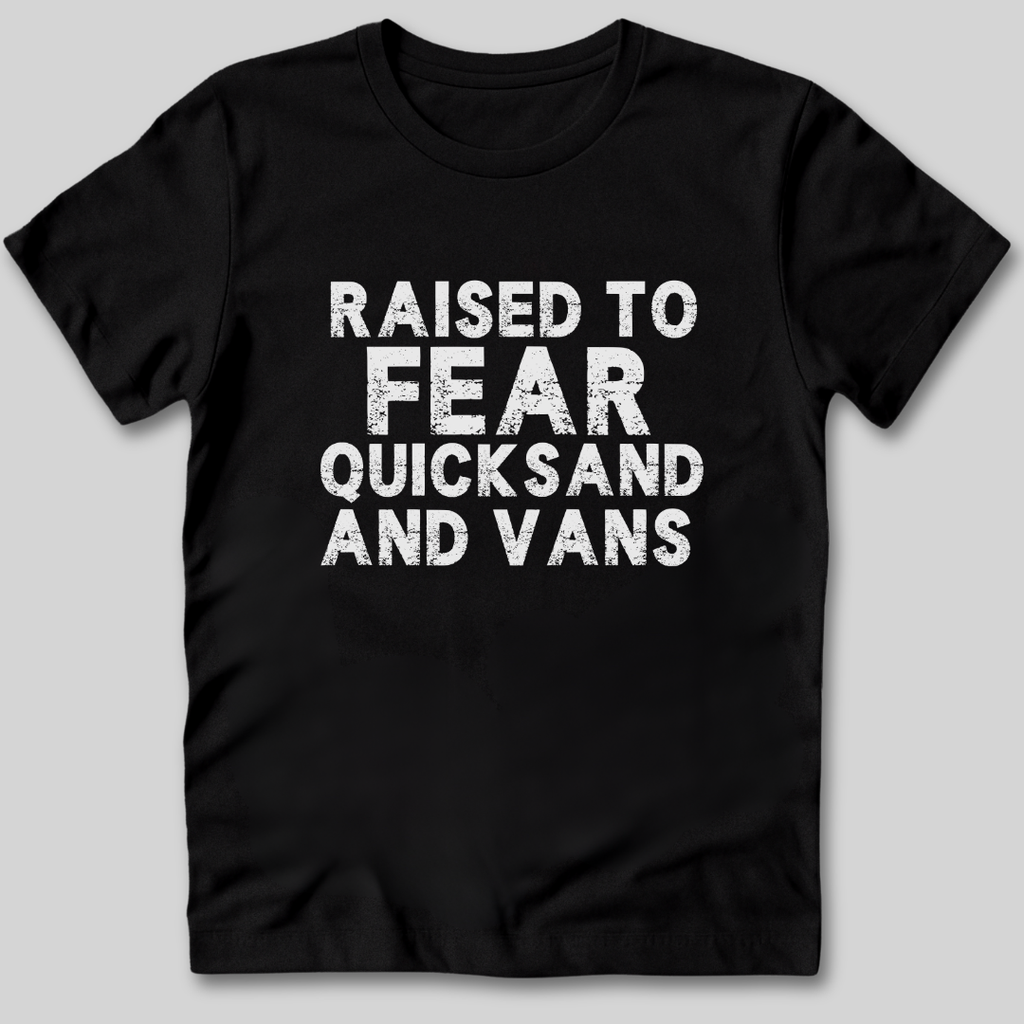 Raised to Fear Quicksand T-Shirt