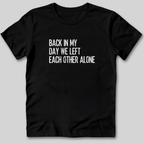 Back In My Day T-Shirt