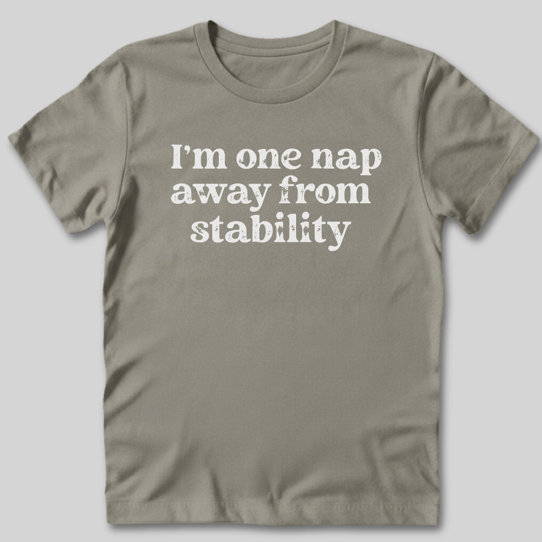 One Nap Away T-Shirt