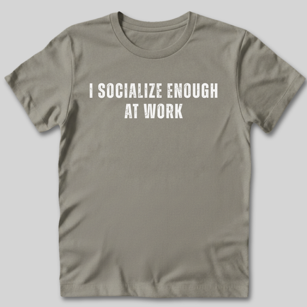 Socialize at Work T-Shirt