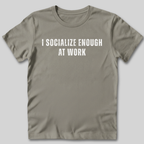 Socialize at Work T-Shirt