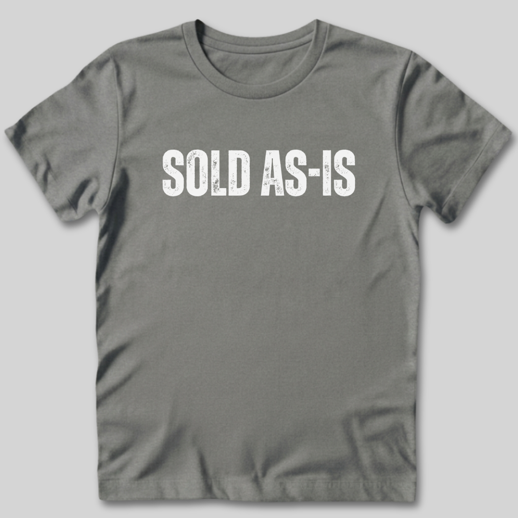 Sold As-Is T-Shirt