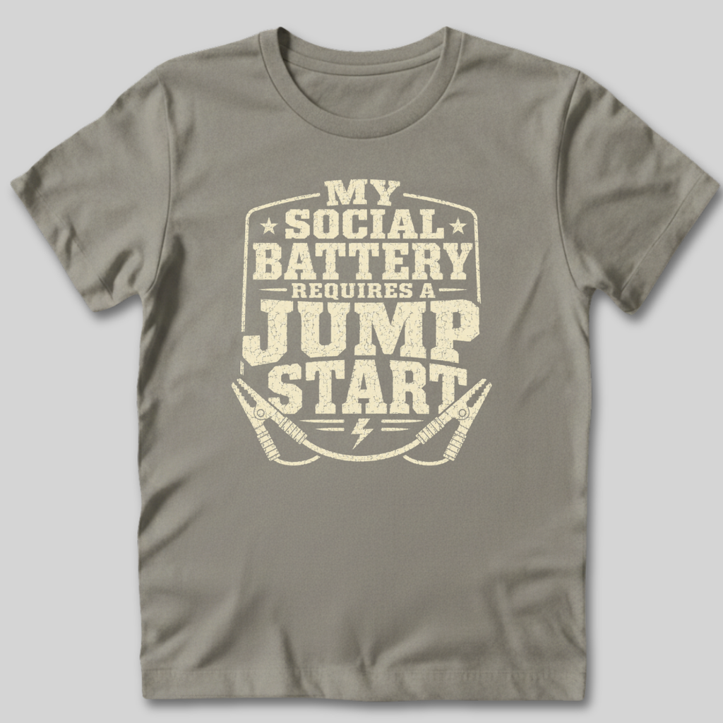 My Social Battery Needs a Jumpstart T-Shirt