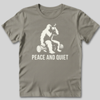 Peace and Quiet T-Shirt