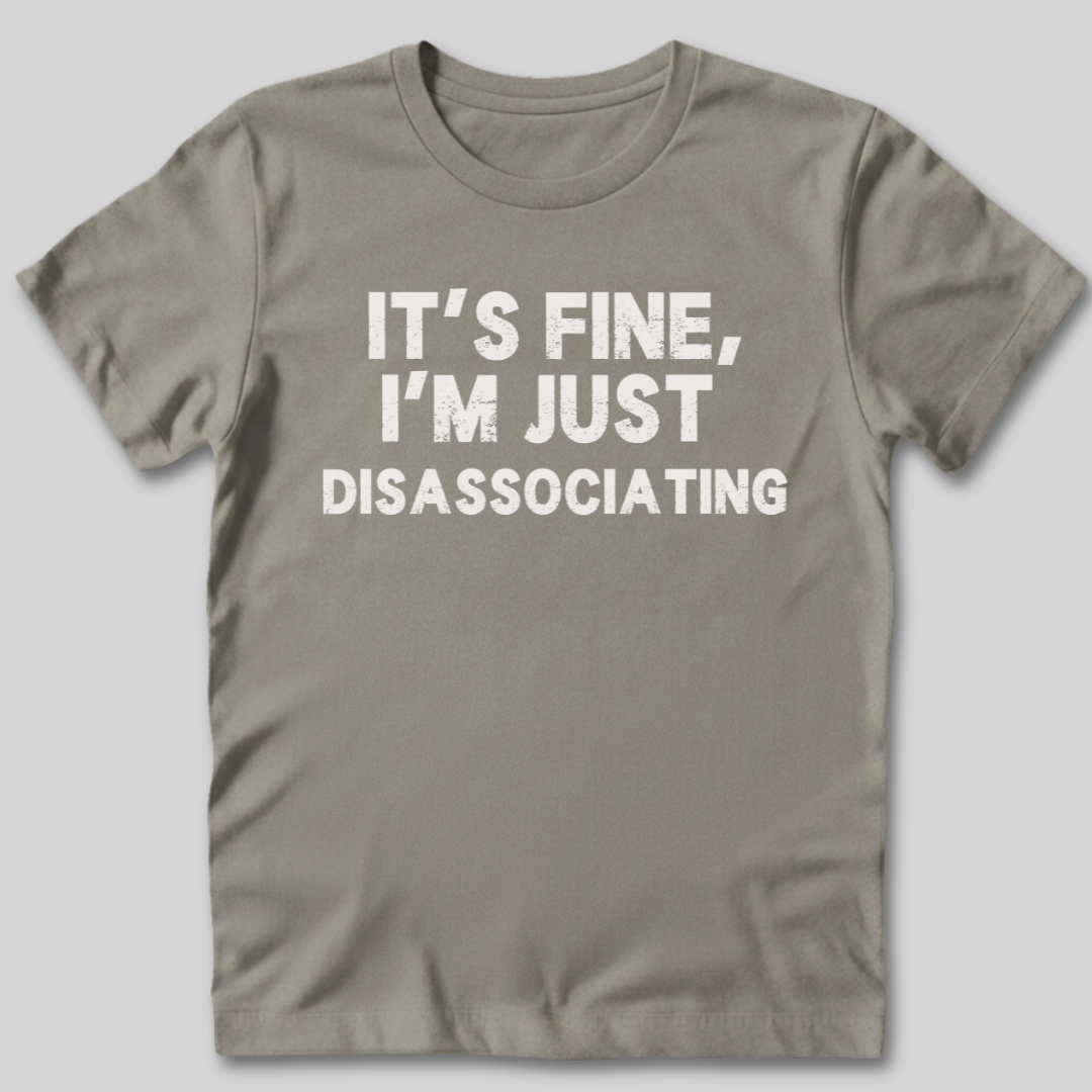 It's Fine T-Shirt