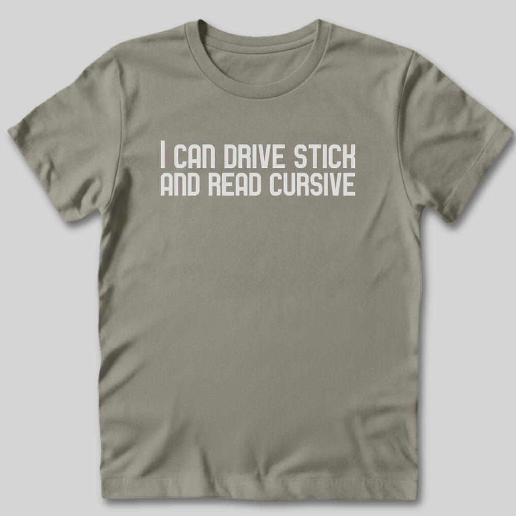 I Can Drive Stick T-Shirt