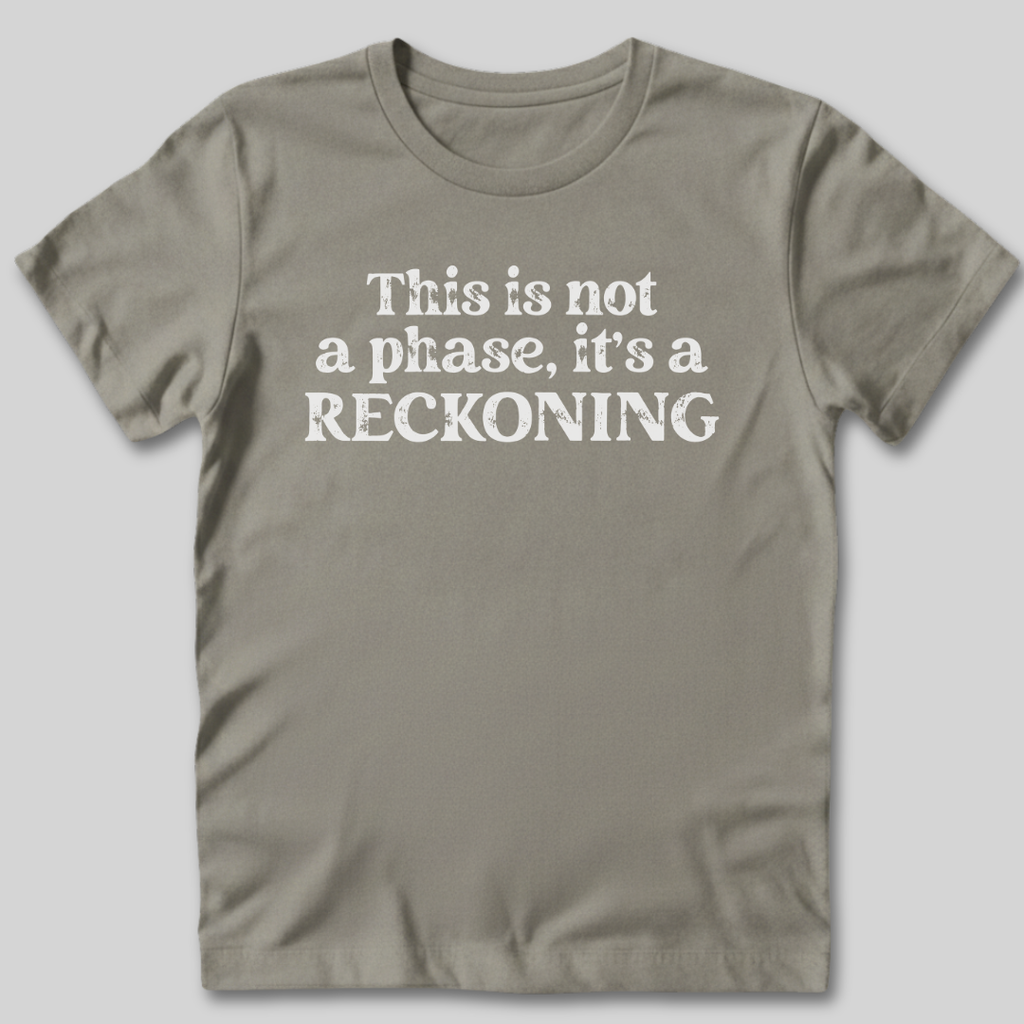 Not A Phase T-Shirt