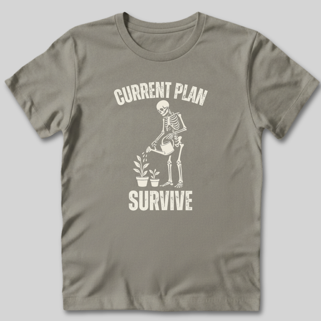 Current Plan Survive T-Shirt