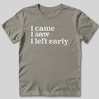 I Came I Saw T-Shirt