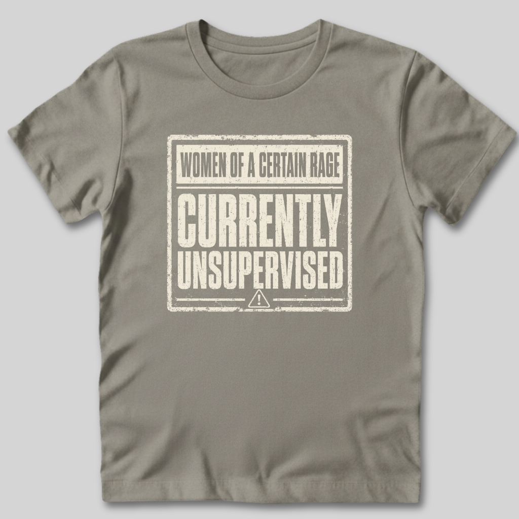 Currently Unsupervised T-Shirt