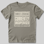 Currently Unsupervised T-Shirt