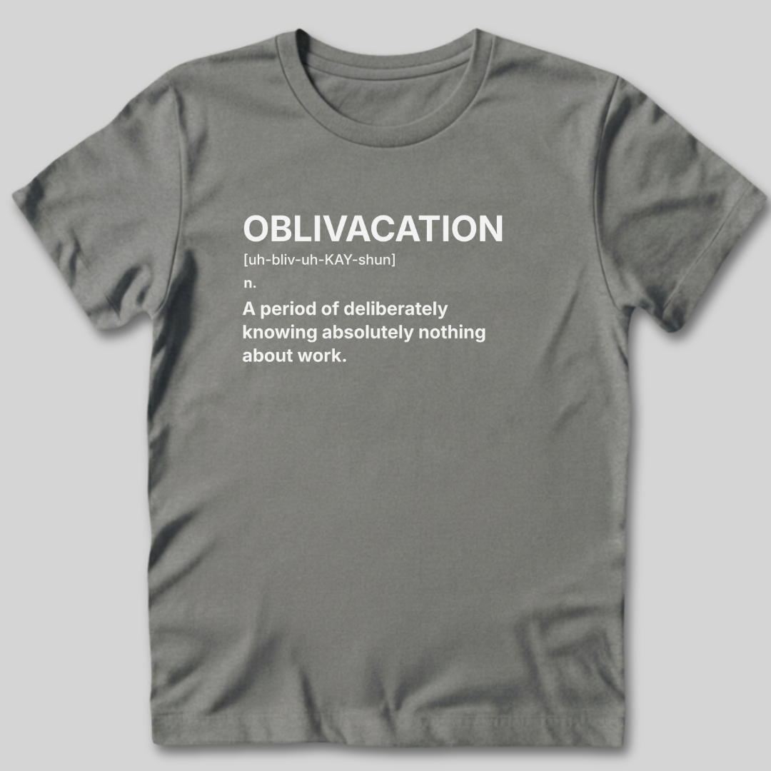 Oblivacation Definition T-Shirt