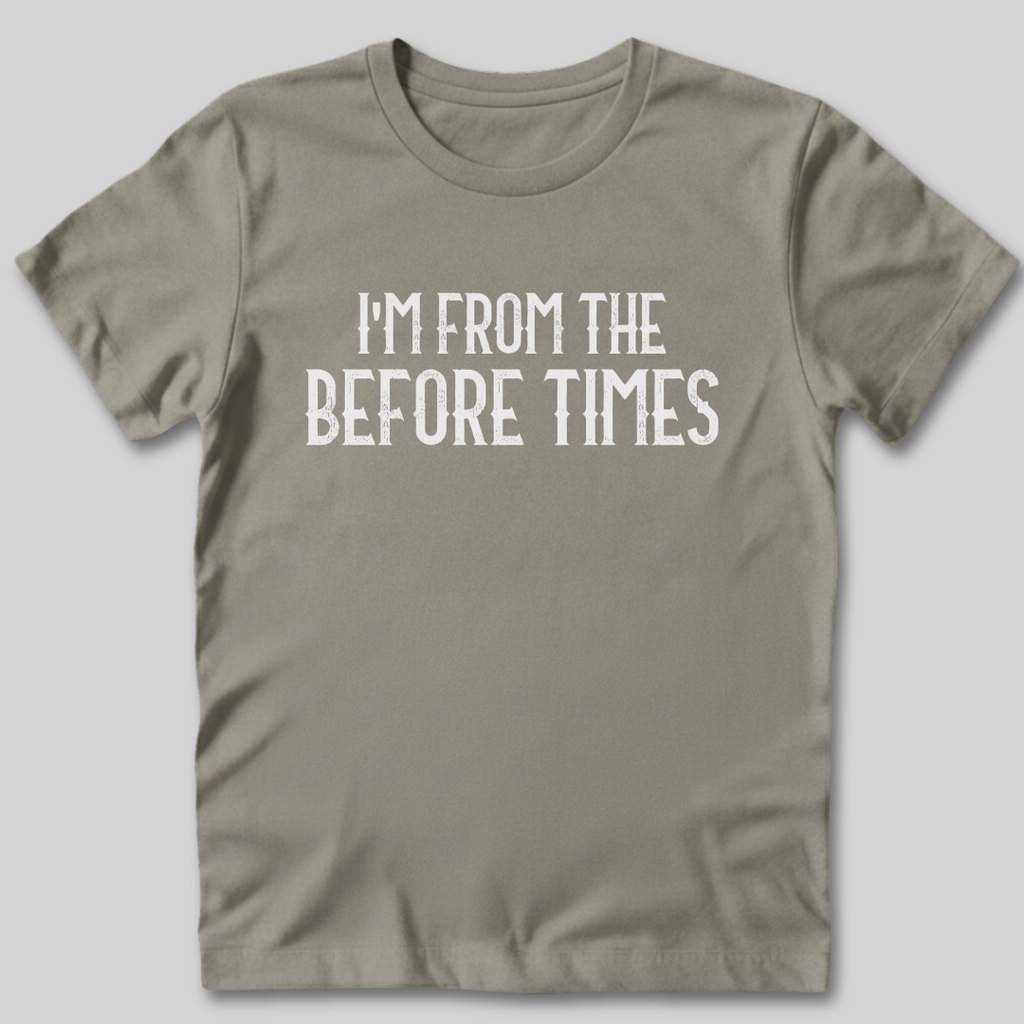 From The Before Times T-Shirt