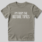 From The Before Times T-Shirt