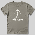 Not Today Bigfoot T-Shirt