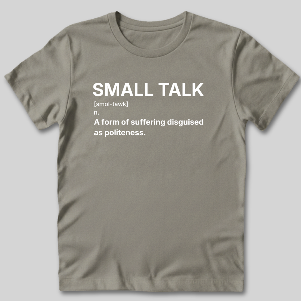 Small Talk Definition T-Shirt