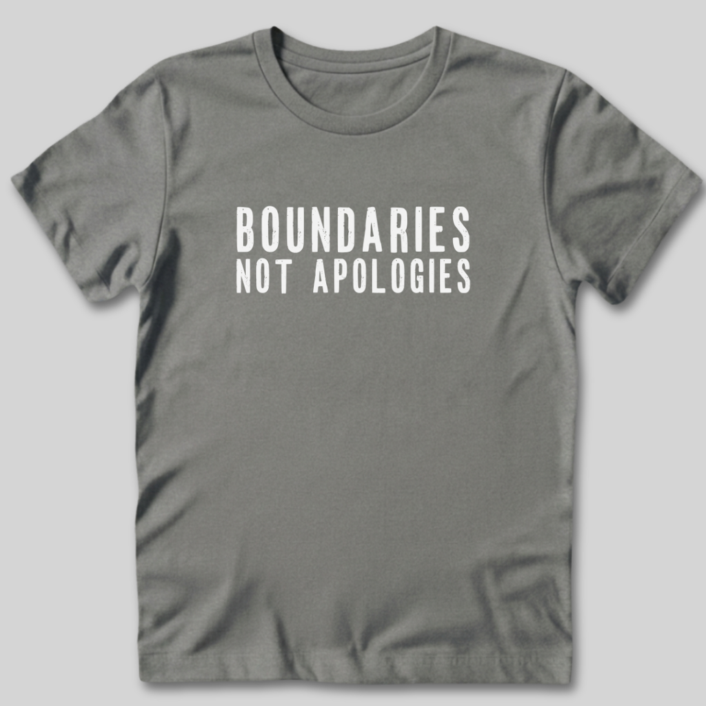 Boundaries Not Apologies T-Shirt