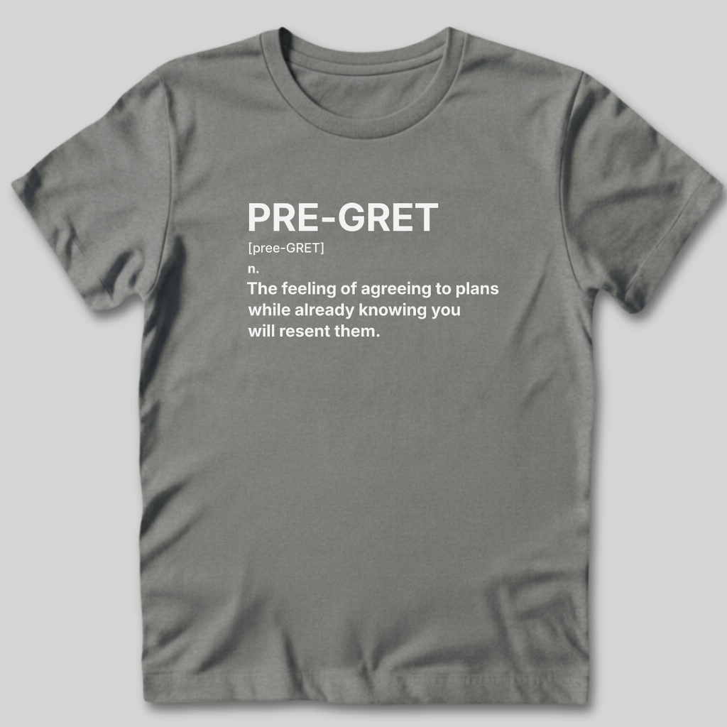 Pre-Gret Definition T-Shirt