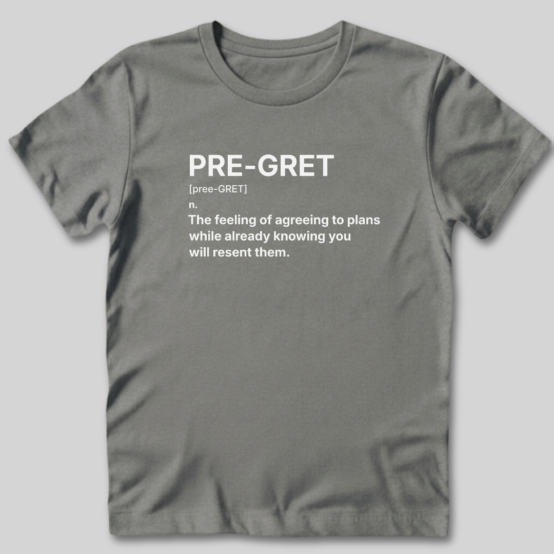 Pre-Gret Definition T-Shirt