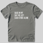Back In My Day T-Shirt